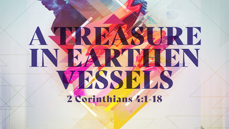 A Treasure in Earthen Vessels