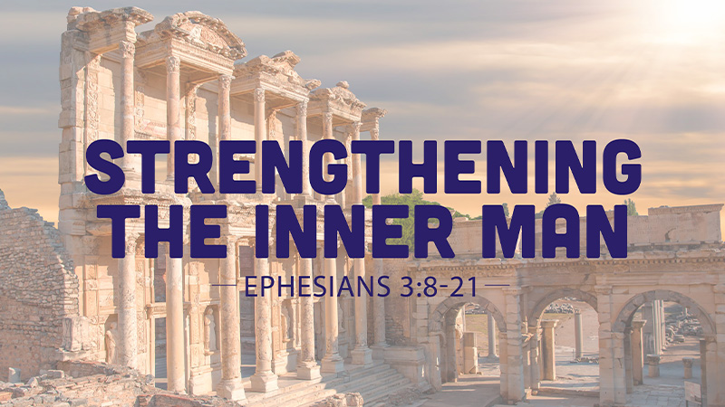 Strengthening the Inner Man