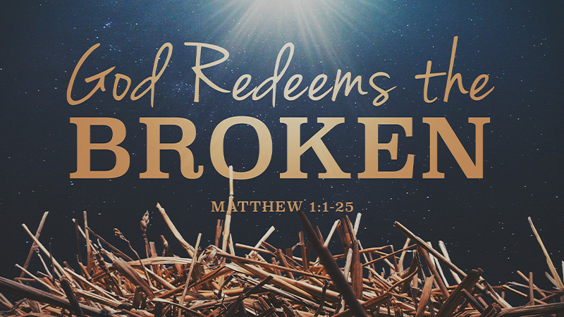 God Redeems the Broken