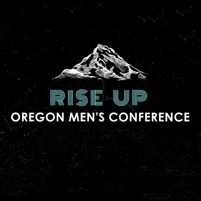 Rise Up Oregon Men's Conference 2025